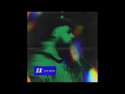 S-X - Too Soon (Official Audio)