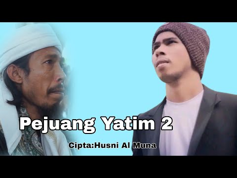 Husni Al Muna || Pejuang Yatim 2