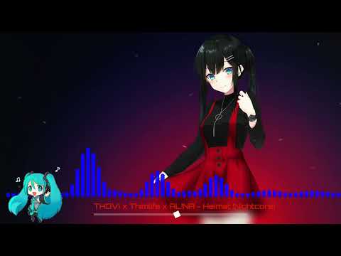 THOVI x Thimlife x AL!NA - Heimat (Nightcore)