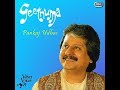 Soch Samajh Kar Hosh Mein Pankaj Udhas Remastered