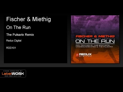 Fischer & Miethig - On The Run (The Pulsarix Remix)