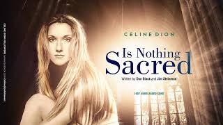 Celine Dion   Is Nothing Sacred