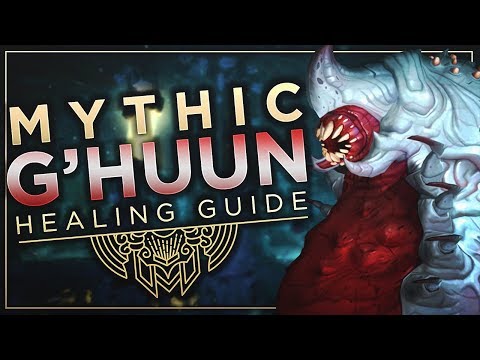 [BfA] Mythic G'huun Healing Guide!