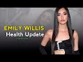 Emily Willis Health Update Improving