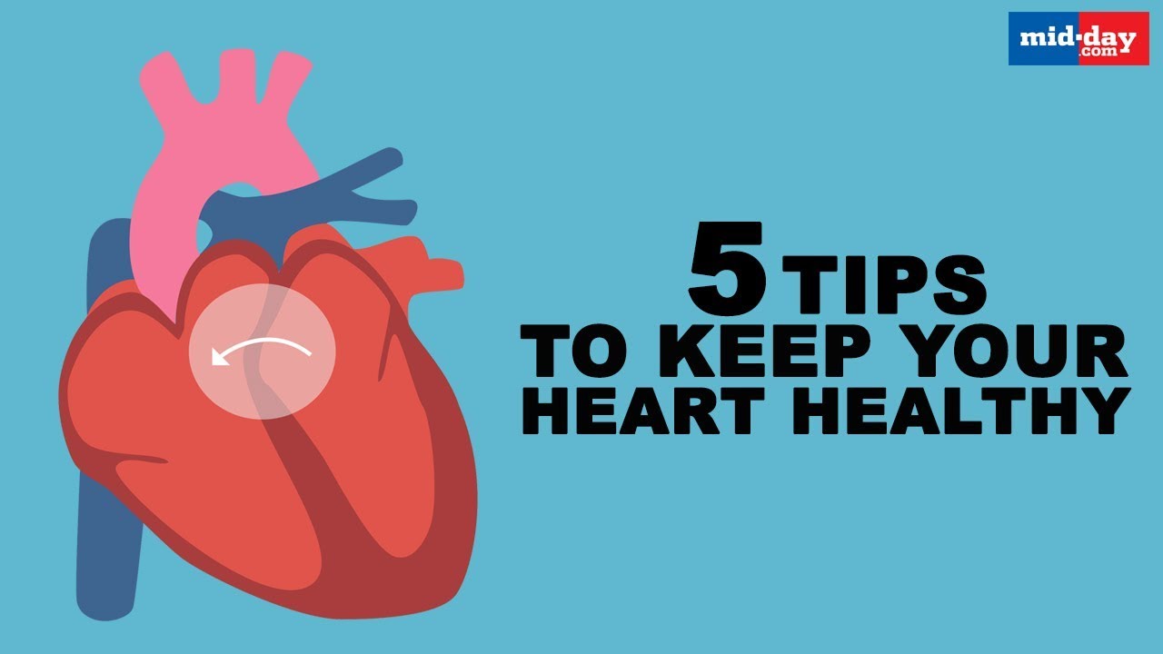 5 Tips to Keep Your Heart Healthy