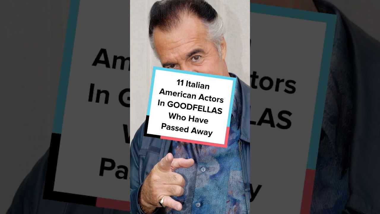 11 Italian American Actors In GOODFELLAS Who Have Passed Away