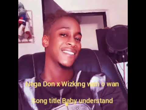 Nega Don ft Wizking wan o wan 🇸🇱 song title Baby understand