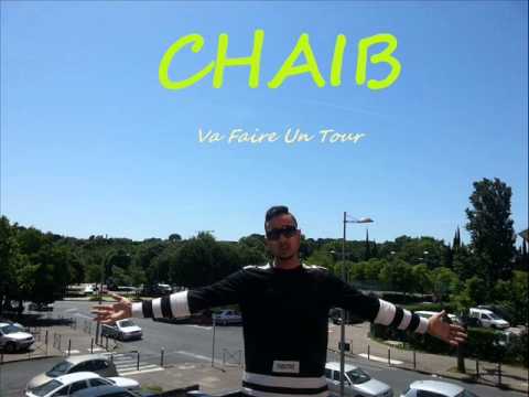 CHAIB - Va Faire Un Tour ( Son Officiel )