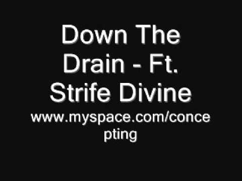 Down The Drain - Concept -Ft. Strife Divine