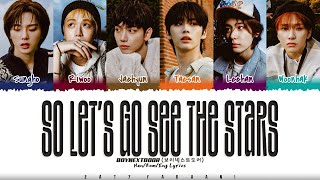 BOYNEXTDOOR (보이넥스트도어) - 'So let's go see the stars' Lyrics [Color Coded_Han_Rom_Eng]