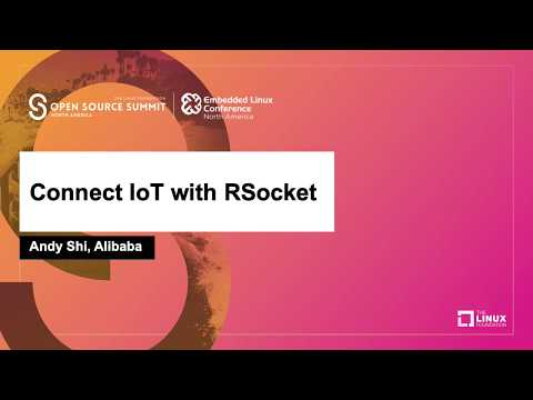 Connect IoT with RSocket - Andy Shi, Alibaba