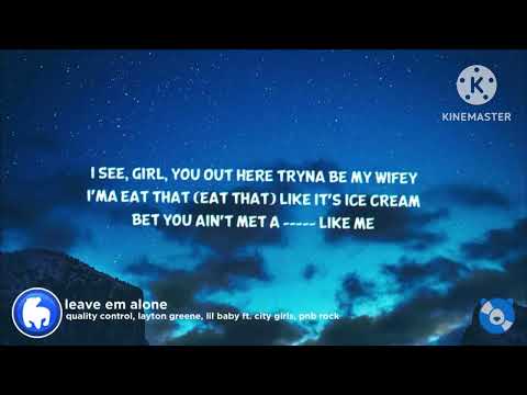 Leave ‘Em Alone Quality Control Layton Greene Lil Baby Ft. City Girls & PnB Rock Reverb