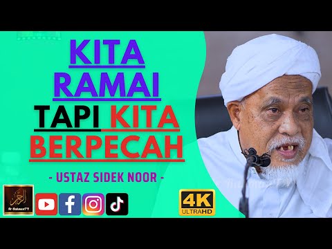 Ustaz Sidek Noor - KITA RAMAI TAPI KITA BERPECAH