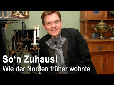 So'n Zuhaus - Wie der Norden früher wohnte (NDR)