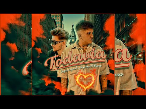 Jaque Original, Angeliyo El Blanco - TODAVÍA 🧡 DJ ADEMARO