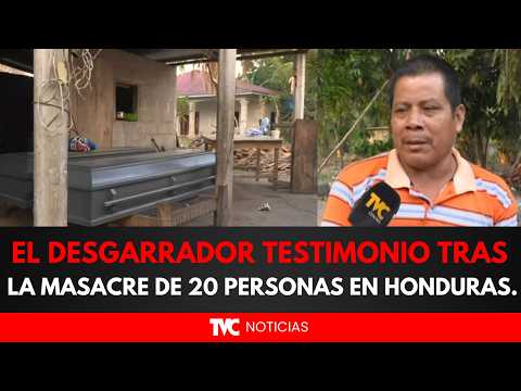 “Solo pido justicia”: El desgarrador testimonio tras la masacre de 20 personas en Honduras