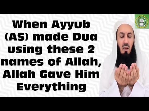When Ayyub (AS) made Dua using these 2 names of Allah, Allah Gave Him Everything | Mufti Menk