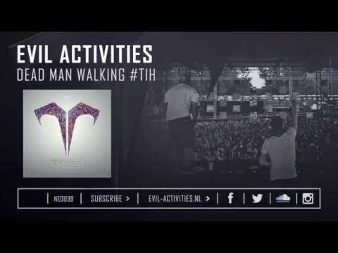 Evil Activities - Dead Man Walking #TiH (NEO099)