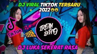 Download lagu DJ LUKA SEKERAT RASA || DJ VIRAL TIKTOK TERBARU 2022. mp3