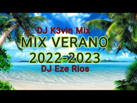 MIX VERANO 2022 - 2023| DJ Eze Ríos & K3vin Mix