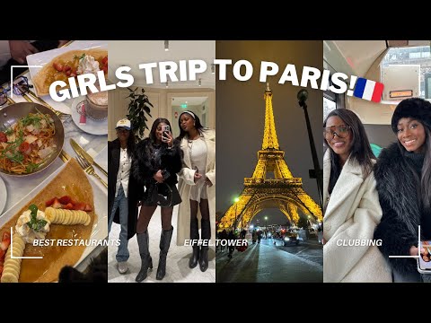 PARIS VLOG!! | 3 Day Girls Trip to Paris!! | Best Restaurants, Eiffel Tower, Clubbing & MORE!!