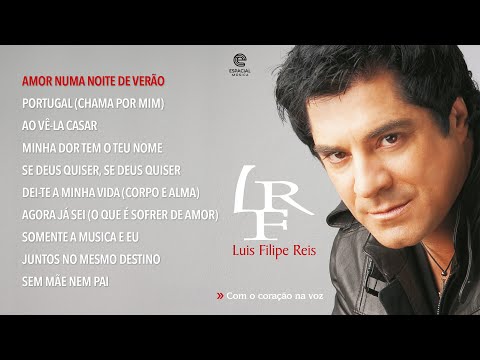 Luís Filipe Reis - Com o coração na voz (Full album)