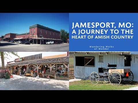 Jamesport, MO: A Journey to the Heart of Amish Country
