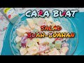 CARA PALING SENANG NAK BUAT SALAD BUAH BUAHAN