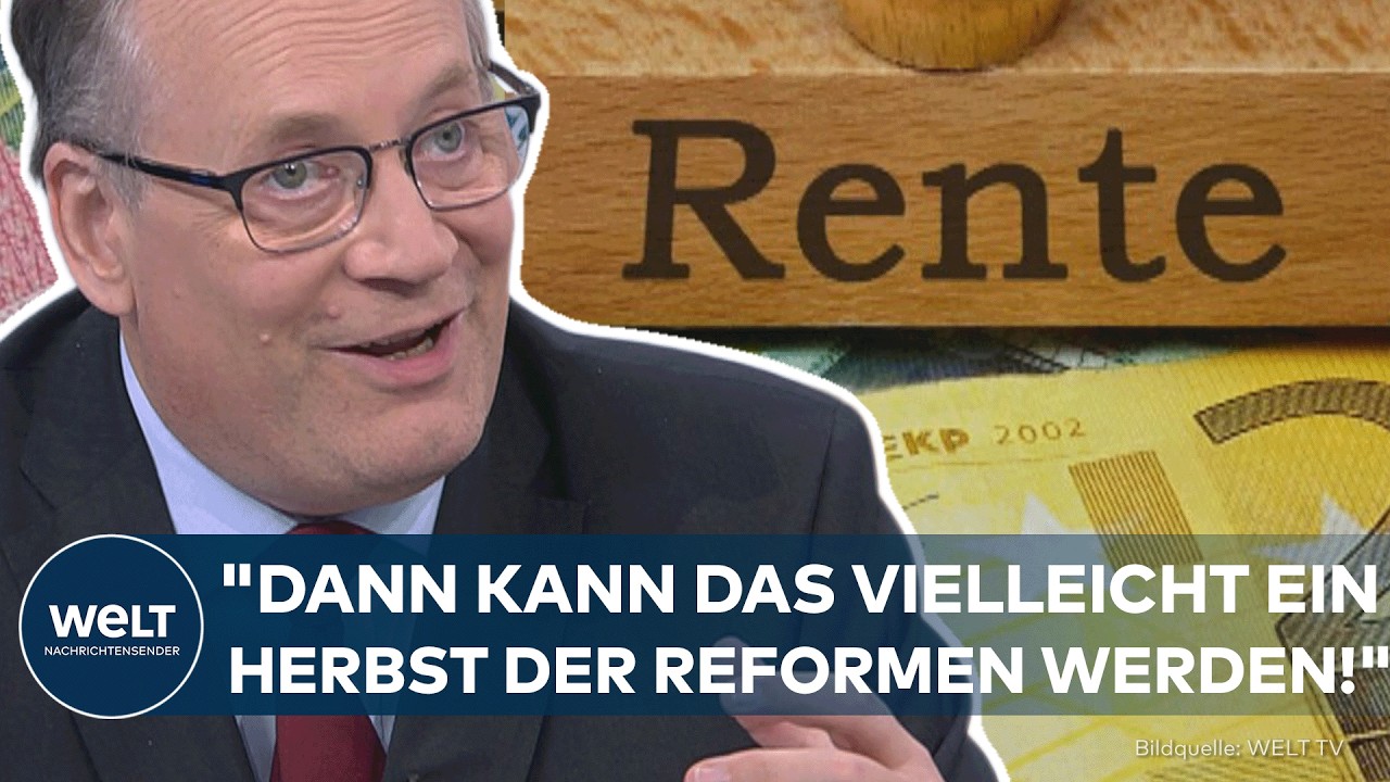 RENTENREFORM: "Vielleicht ein Herbst der Reformen!" Experte sieht historische Chance für die Rente!