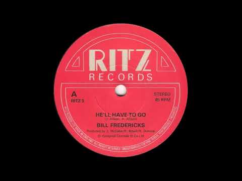 Bill Fredericks - He'll Have To Go