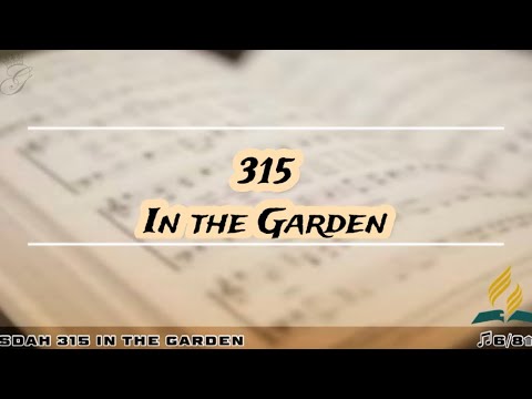 SDAH 315 In the Garden | SDA HYMNAL PHILIPPINE EDITION