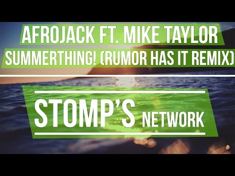 Afrojack Ft. Mike Taylor - SummerThing! (Rumor Has It Remix)