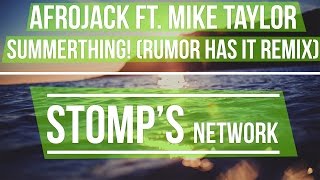 Afrojack Ft. Mike Taylor - SummerThing! (Rumor Has It Remix)