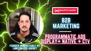 Introduction to B2B Programmatic Ads - What are Programmatic Ads and Top Programmatic Strategy