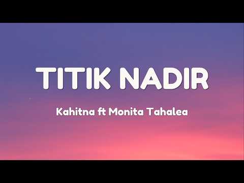 Titik Nadir - Kahitna feat. Monita Tahalea | Lirik
