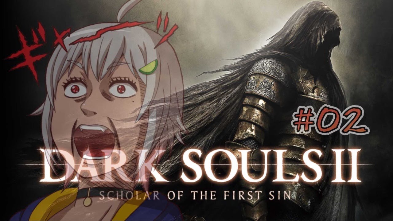 #02【DARK SOULS II】帰ってきたのんびり夜更か死にゲー（完全初見）【ダークソウル2】【葉山舞鈴/にじさんじ】