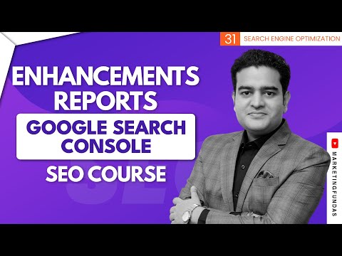 What are Enhancement Reports in Google Search Console | Google Search Console Course in Hindi