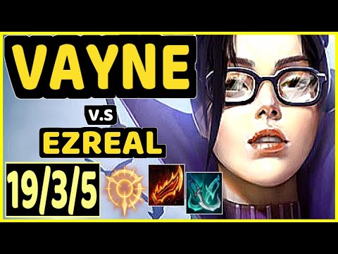 YEN (VAYNE) vs EZREAL - 19/3/5 KDA BOTTOM ADC GAMEPLAY - NA Ranked GRANDMASTER