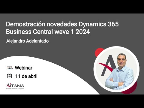 Demostracin novedades Dynamics 365 Business Central wave 1 2024[;;;][;;;]