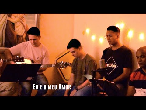 Eu e o Meu Amor - Cristo Alegria (Cover) - Missão Recomeçar