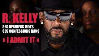 R.KELLY  - "I ADMIT IT" ( EN FRANCAIS)