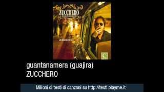 Zucchero testo Guantanamera (Guajira)