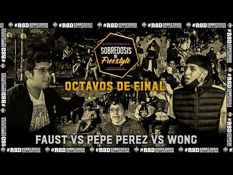 #FAUST VS #PEPE PEREZ VS #WONG (OCTAVOS) // FECHA #1 SOBREDOSIS DE FREESTYLE X RAPSODIA
