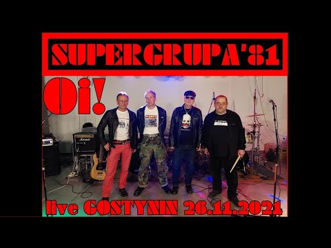 SUPERGRUPA'81 - Oi! [bis]    (live Gostynin 26.11.2021)
