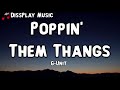 G Unit Poppin Them Thangs Lyrics