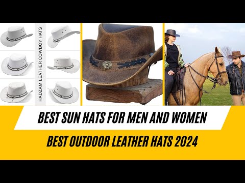 Top 5 Best Sun Hats for Men and Women in 2024 | Western Style Leather Cowboy Hat | Top Picks