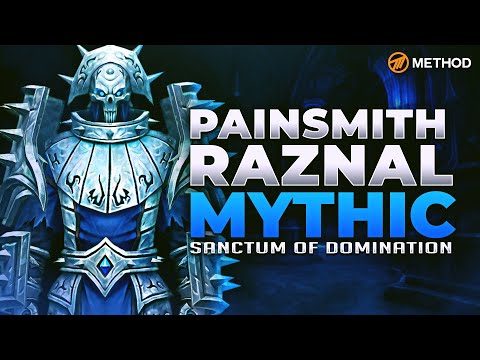 Method VS Painsmith Raznal - Mythic Sanctum of Domination