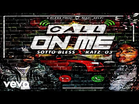 Sotto Bless, Katz 03 - Call On Me (Official Audio)