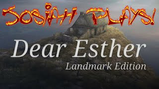 Dear Esther - Josiah Plays! - Complete Playthrough [Blind] [1080p] [Twitch Stream]