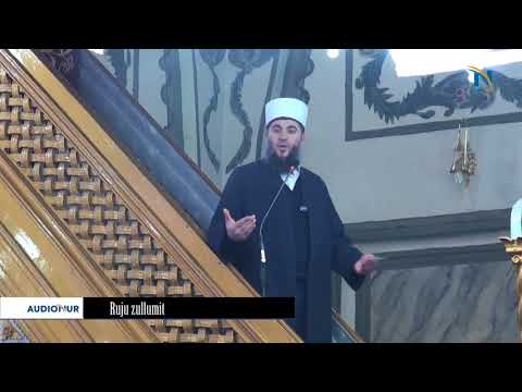 Ruju zullumit - Hoxhë Muharem Ismaili - Hutbe